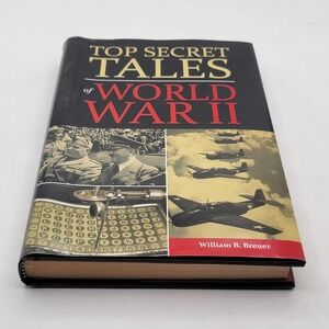 William B. Breuer Top Secret Tales of World War II Hardcover History Excellent